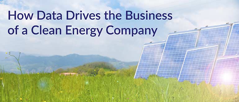 How Data Drives the Business of a Clean Energy Company