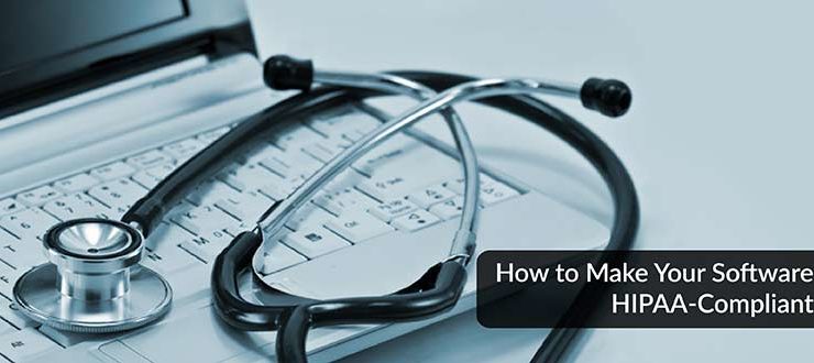 How to Make Your Software HIPAA-Compliant