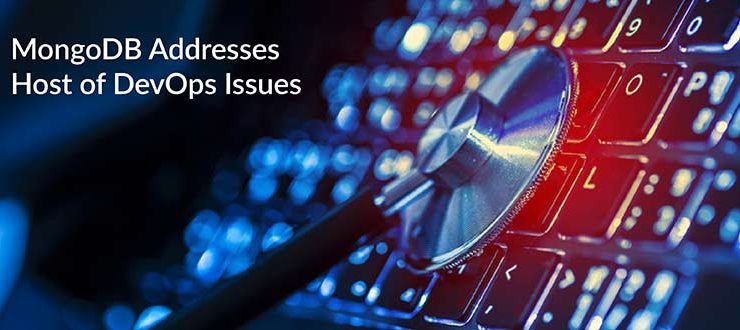 MongoDB Addresses Host of DevOps Issues