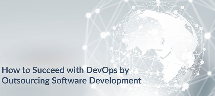 How to Succeed with DevOps by Outsourcing Software Development
