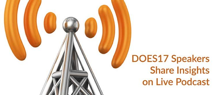 DOES17 Speakers Share Insights on Live Podcast