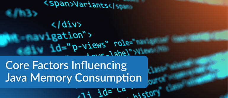 Core Factors Influencing Java Memory Consumption