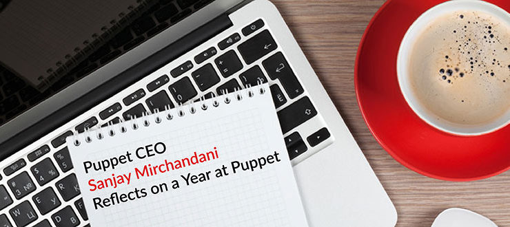 Puppet CEO Sanjay Mirchandani Reflects on a Year at Puppet