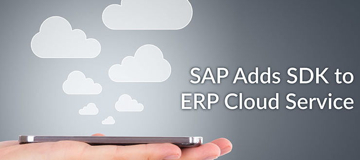 SAP Adds SDK to ERP Cloud Service