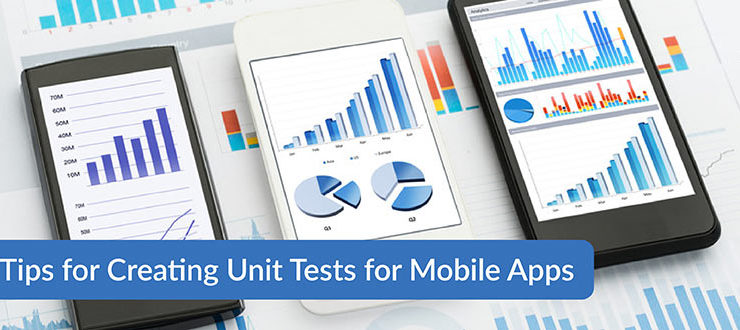 Tips for Creating Unit Tests for Mobile Apps
