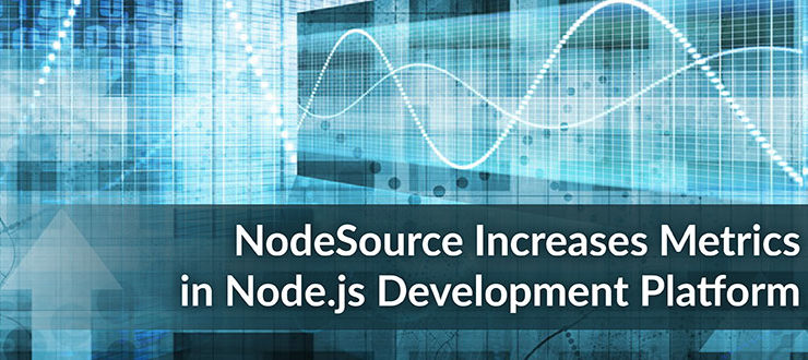 NodeSource Metrics Development Platform