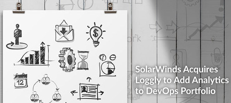 SolarWinds Acquires Loggly to Add Analytics to DevOps Portfolio