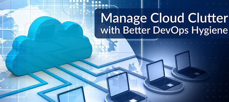 Manage Cloud Clutter DevOps