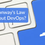 Conway's Law Teach DevOps