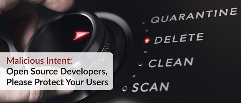 malicious-intent-open-source-developers-please-protect-your-users