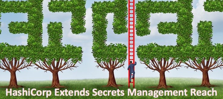 HashiCorp Extends Secrets Management Reach