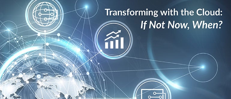 Transforming with the Cloud