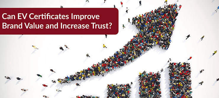 Improve Brand Value and Increase Trust