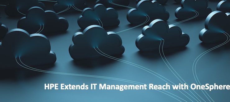 HPE Extends IT Management Reach with OneSphere