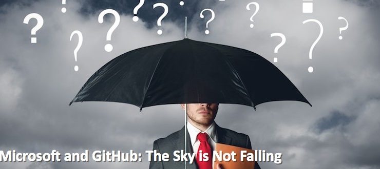 Microsoft and GitHub: The Sky is Not Falling