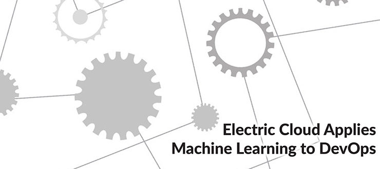 Electric Cloud Applies Machine Learning
