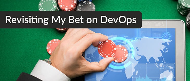 My Bet on DevOps