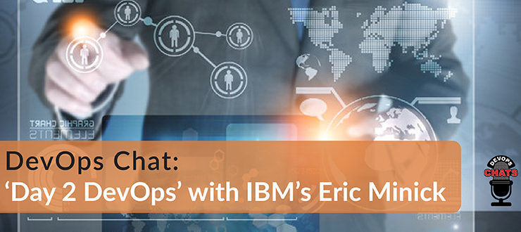 ‘Day 2 DevOps’ with IBM’s Eric Minick
