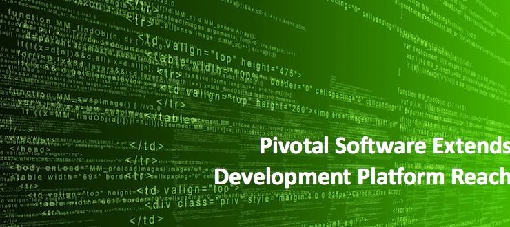 Pivotal Software Extends Development Platform Reach