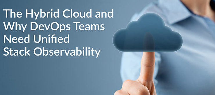 DevOps Teams Need Unified Stack Observability