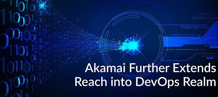 Akamai Extends Reach into DevOps