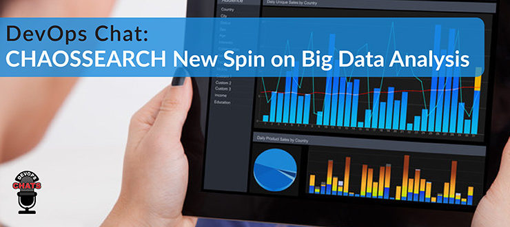 CHAOSSEARCH New Spin on Big Data Analysis