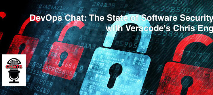 DevOps Chat: The State of Software Security with Veracode's Chris Eng