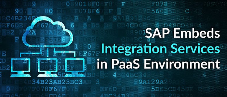 SAP Embeds Integration Services in PaaS