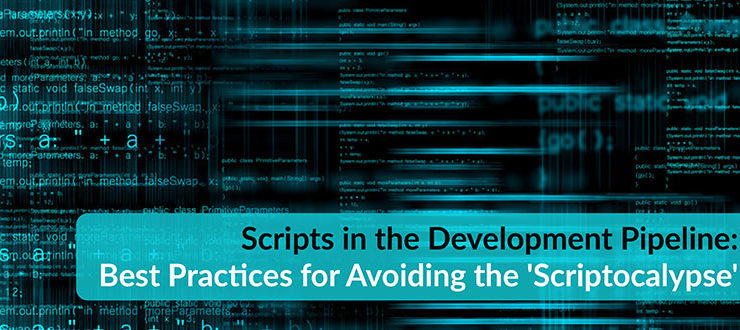 Scripts in the Development Pipeline