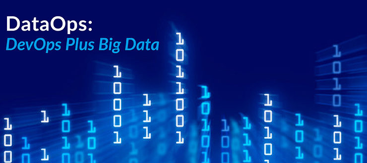 DataOps: DevOps Plus Big Data