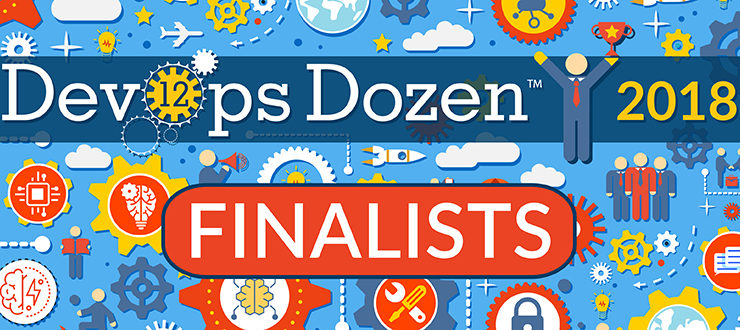2018 DevOps Dozen Finalists Announced