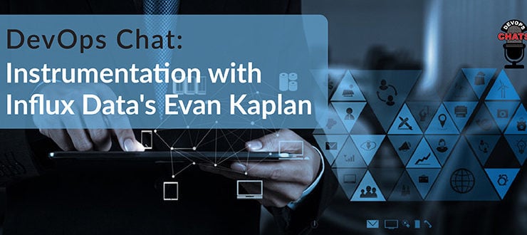 Instrumentation with Influx Data's Evan Kaplan