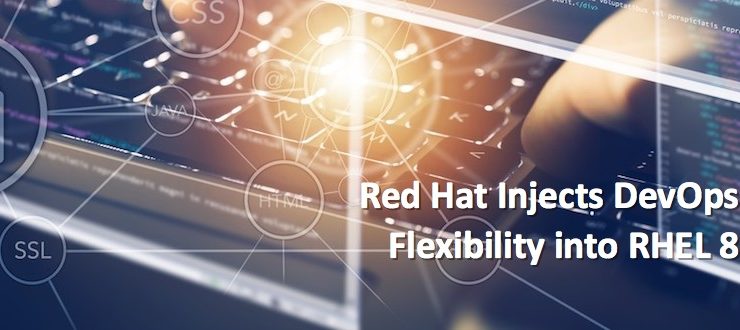 Red Hat Injects DevOps Flexibility into RHEL 8