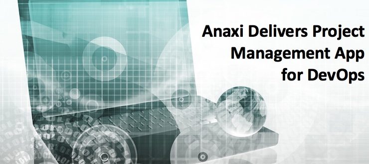 Anaxi Delivers Project Management App for DevOps