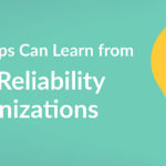 High Reliability Organizations DevOps