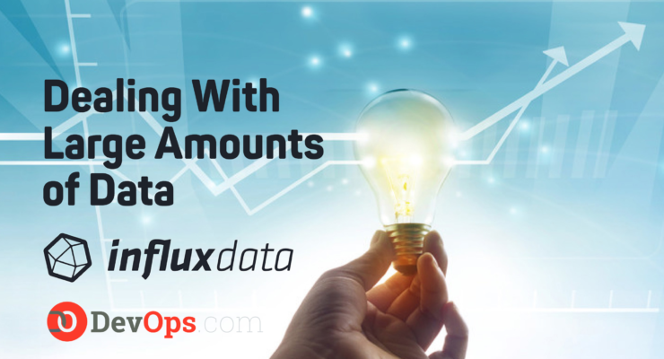 InfluxData Video Series: Dealing with Large Amounts of Data