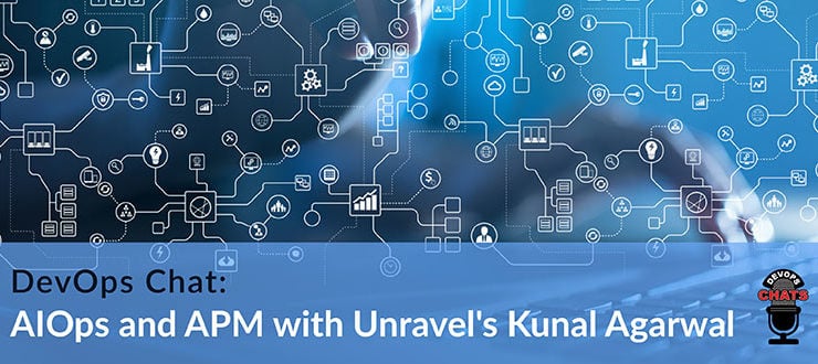 AIOps and APM with Unravel's Kunal Agarwal