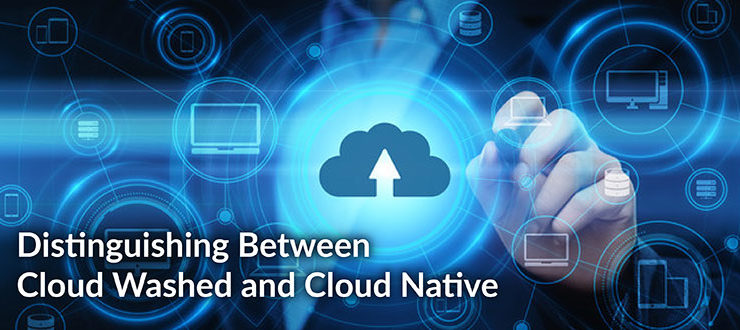 Cloud Washed and Cloud Native
