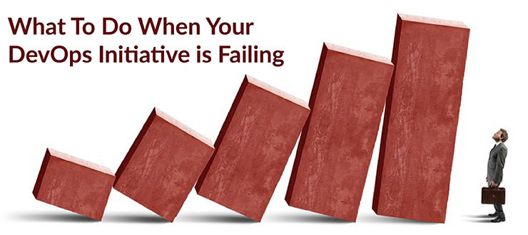 When Your DevOps Initiative is Failing