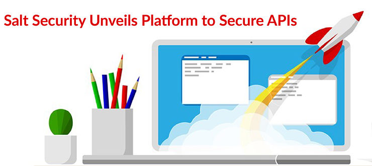 Salt Security Unveils Platform