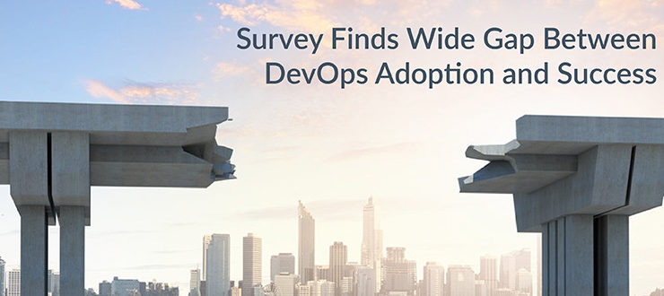Wide Gap Between DevOps Adoption and Success