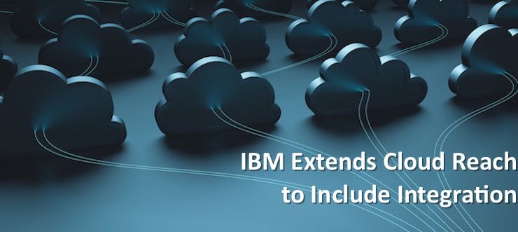 IBM Extends Cloud Reach to Include Integration