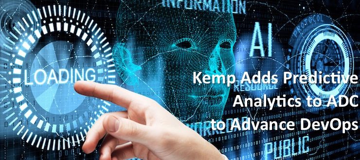 Kemp Adds Predictive Analytics to ADC to Advance DevOps