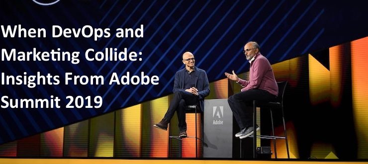 When DevOps and Marketing Collide: Insights From Adobe Summit 2019