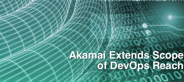 Akamai Extends Scope of DevOps Reach