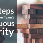 Improving Your Team’s Continuous Security