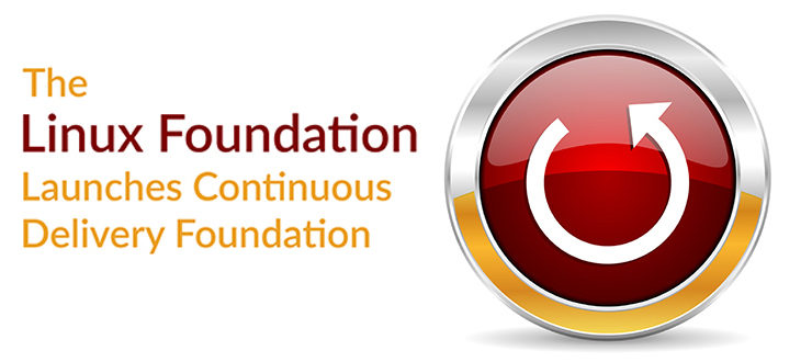 Linux Foundation Launches Continuous Delivery Foundation