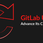 GitLab Updates Advance Its CI/CD Platform