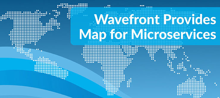 Wavefront Provides Map for Microservices