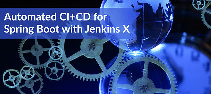Video - Automated CI+CD for Spring Boot with Jenkins X